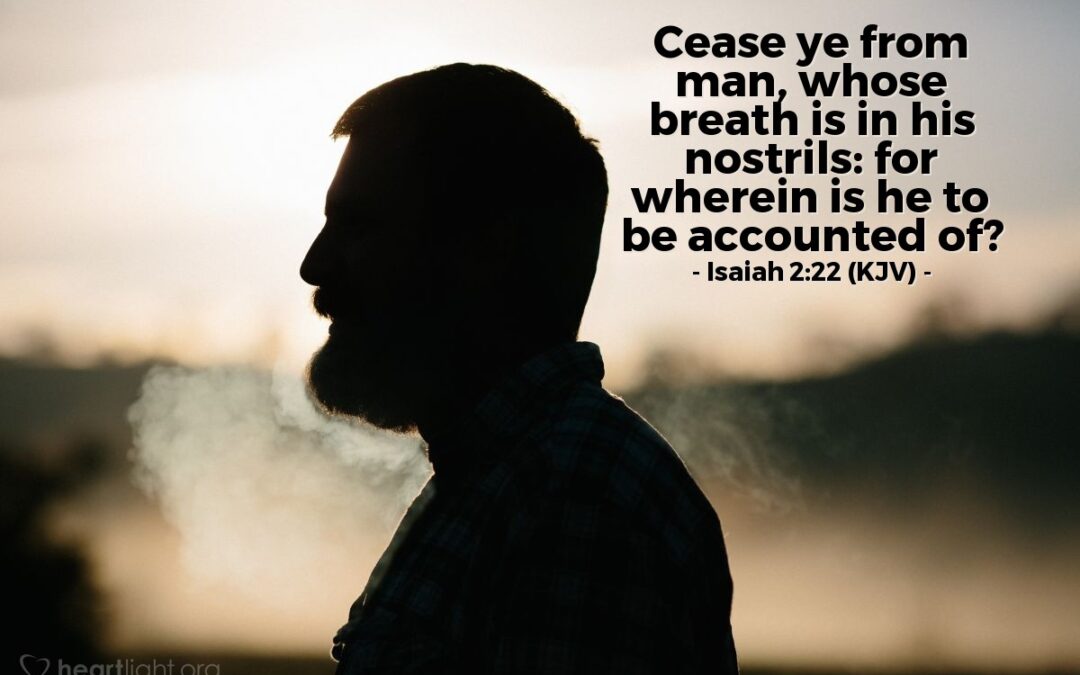 Do not base your faith on the words of men