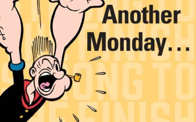 Monday morning I Yam Wot I Yam