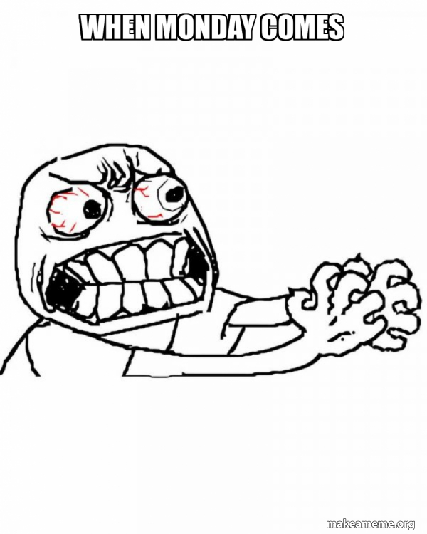 monday rage face
